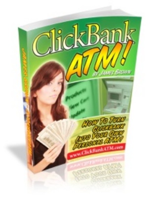 Product picture How to Turn Clickbank Into Your own personal ATM